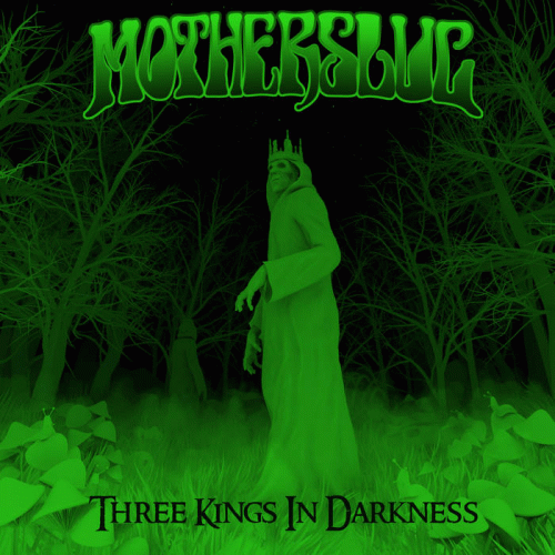 Motherslug : Three Kings in Darkness Motherslug : Three Kings in Darkness